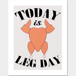 Today is Leg Day Posters and Art